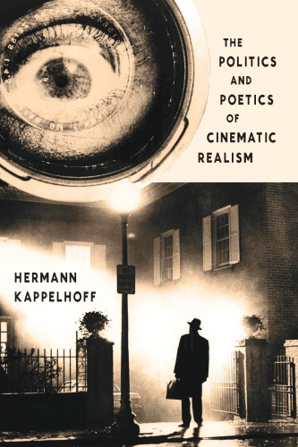 The politics and poetics of cinematic realism
