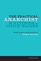The practical anarchist : writings of Josiah Warren
