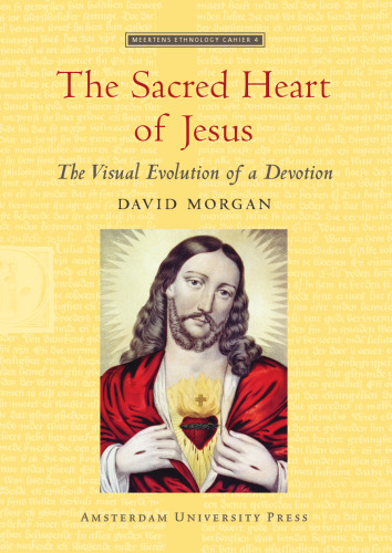 Sacred heart of Jesus : the visual evolution of a devotion