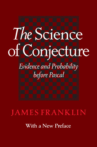 The science of conjecture : evidence and probability before Pascal