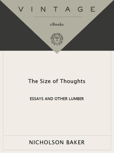 The size of thoughts : essays and other lumber
