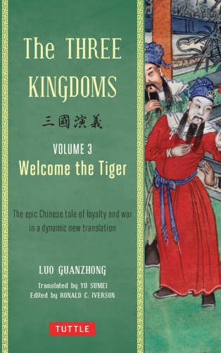 The three kingdoms. Volume 3, Welcome the tiger