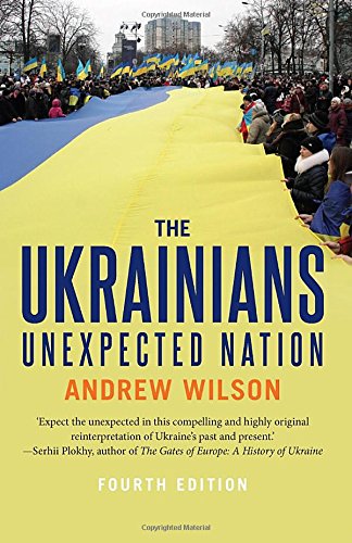 The Ukrainians Unexpected Nation, Fourth Edition