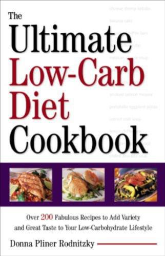 The ultimate low-carb diet cookbook : over 200 fabulous recipes to add variety and great taste to your low-carbohydrate lifestyle