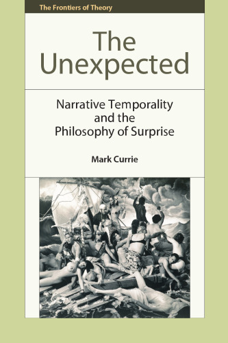 The unexpected : narrative temporality and the philosophy of surprise
