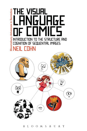 The visual language of comics : introduction to the structure and cognition of sequential images