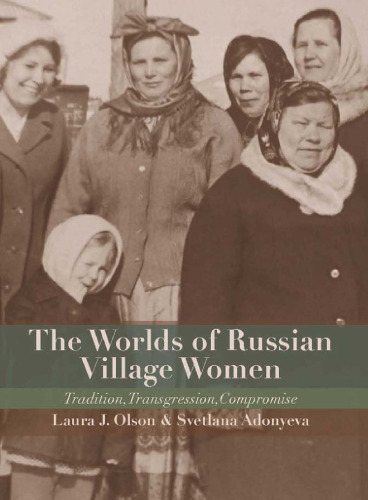 The worlds of Russian village women : tradition, transgression, compromise