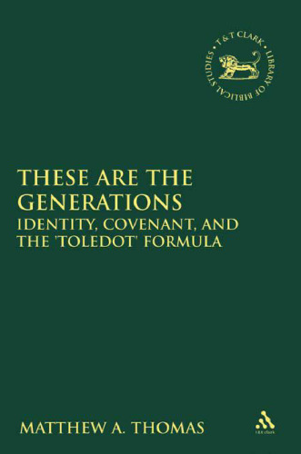 These are the generations : identity, covenant, and the toledot formula