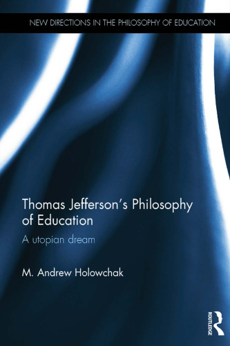 Thomas Jefferson's Philosophy of Education: A utopian dream