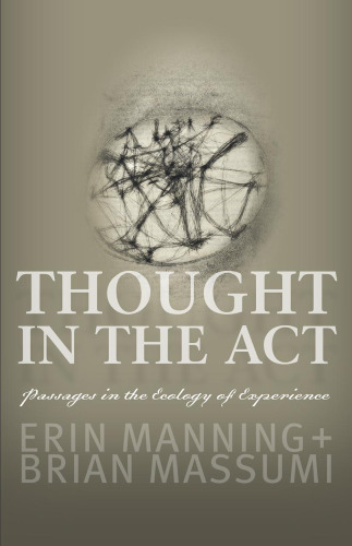Thought in the Act : Passages in the Ecology of Experience