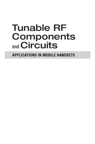Tunable RF components and circuits : applications in mobile handsets