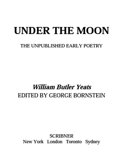Under the moon : the unpublished early poetry