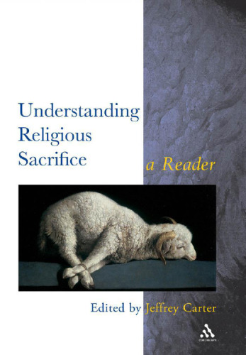 Understanding religious sacrifice : a reader