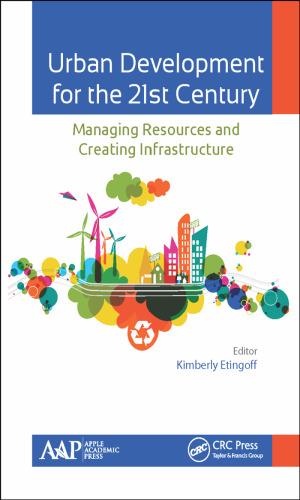 Urban development for the 21st century : managing resources and creating infrastructure