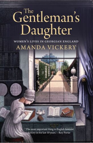The gentleman's daughter : women's lives in Georgian England