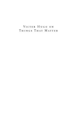 Victor Hugo on things that matter : a reader