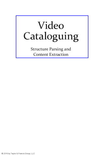 Video cataloguing : structure parsing and content extraction