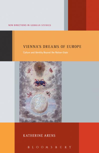 Vienna's dreams of Europe : culture and identity beyond the nation-state