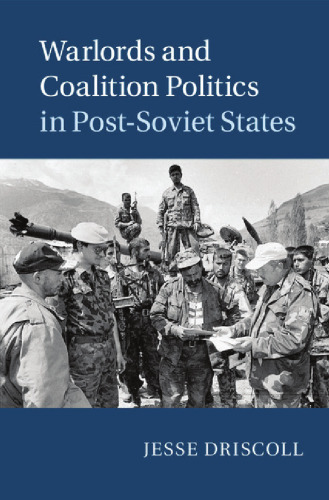 Warlords and coalition politics in post-Soviet states