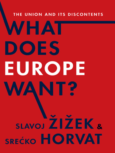 What does Europe want? : the Union and its discontents