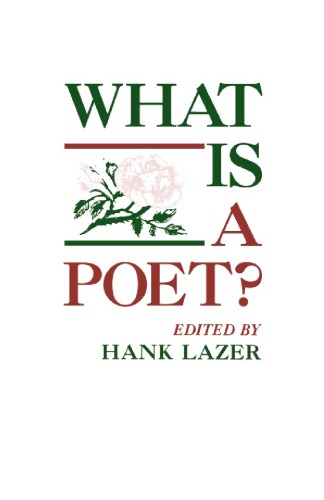 What is a poet? : essays from the Eleventh Alabama Symposium on English and American Literature