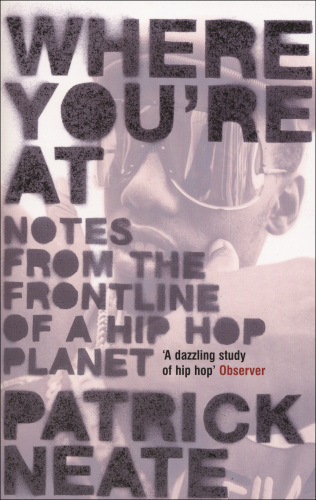 Where you're at : notes from the frontline of a hip-hop planet