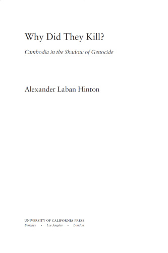 Why did they kill? : Cambodia in the shadow of genocide