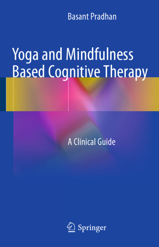 Yoga and mindfulness based cognitive therapy : a clinical guide