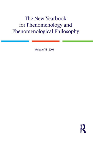 The new yearbook for phenomenology and phenomenological philosophy. Volume VI, 2006