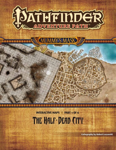 Pathfinder Adventure Path #79: The Half-Dead City (Mummy’s Mask 1 of 6) Interactive Maps