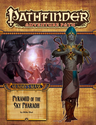 Pathfinder Adventure Path #84: Pyramid of the Sky Pharaoh (Mummy's Mask 6 of 6)