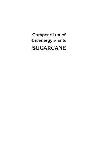 Compendium of Bioenergy Plants: Sugarcane