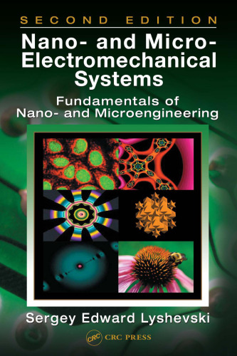 Nano- and Micro-Electromechanical Systems: Fundamentals of Nano- and Microengineering, Second Edition