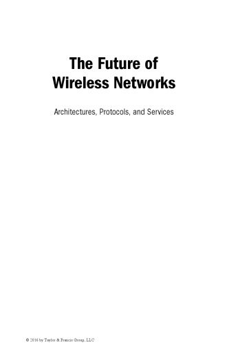 The Future of Wireless Networks: Architectures, Protocols, and Services