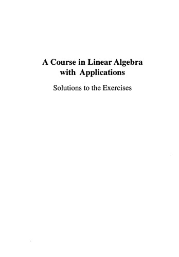 A Course in Linear Algebra with Applications: Solutions to the Exercises