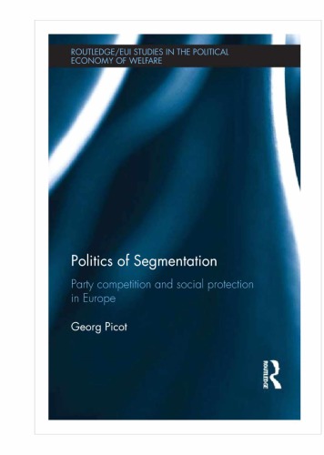 Politics of Segmentation:Party Competition and Social Protection in Europe