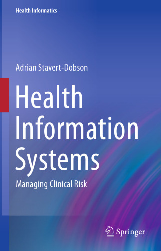 Health Information Systems: Managing Clinical Risk