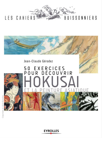 50 exercices pour découvrir Hokusai et la peinture asiatique