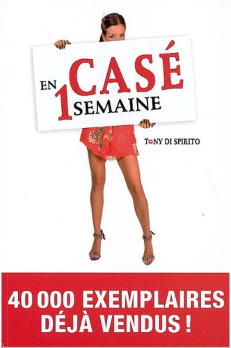 Casé en 1 semaine : Aiguisez votre séduction