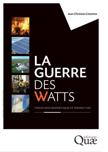 Guerre des Watts : Transitions Énergétiques & Perspectives.