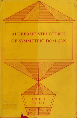Algebraic Structures of Symmetric Domains