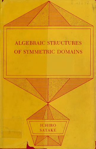 Algebraic Structures of Symmetric Domains