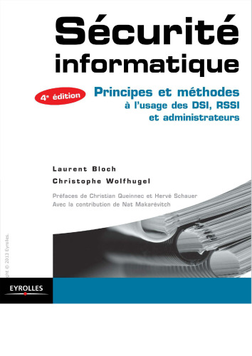 Sécurité informatique : Principes et méthodes à l'usage des DSI, RSSI et administrateurs