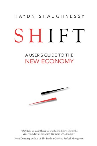 Shift: A User's Guide to the New Economy