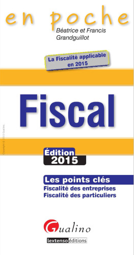 Fiscal 2015 : les points clés : fiscalité des entreprises, fiscalité des particuliers