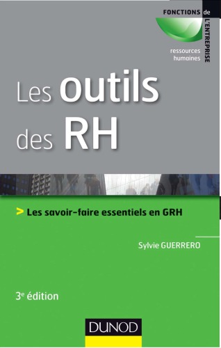 Les outils des RH : les savoirs essentiels en GRH