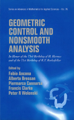 Geometric control and nonsmooth analysis: in honor of the 73rd birthday of H. Hermes and of the 71st birthday of R.T. Rockafellar
