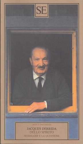 Dello spirito: Heidegger e la questione