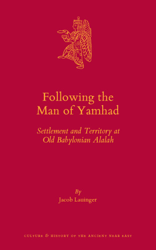 Following the Man of Yamhad: Settlement and Territory at Old Babylonian Alalah