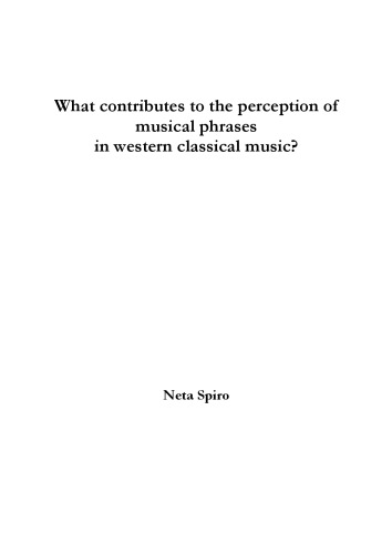 What contributes to the perception of musical phrases in western classical music? [PhD Thesis]